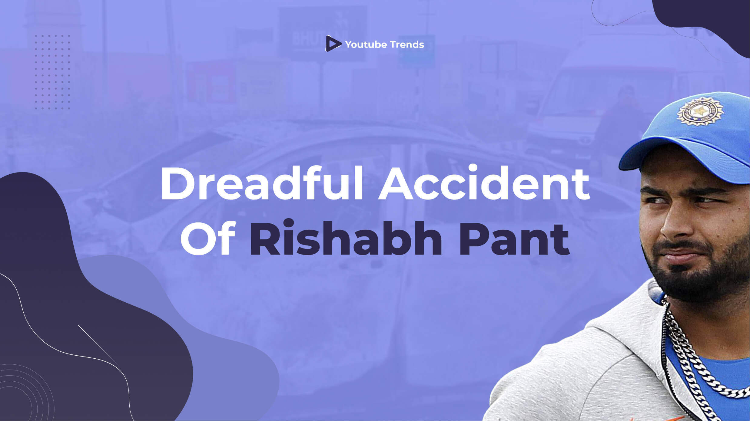 Dreadful Accident of Rishabh pant